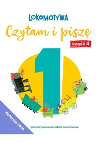 Lokomotywa 1 Czytam i pisz� �wiczenia cz 4 EDYCJA 2026