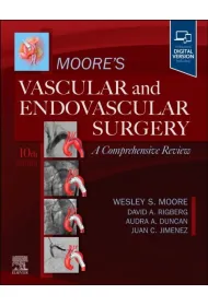 Moore's Vascular and Endovascular Surgery. A Comprehensive Review