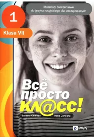 Wsio prosto kl@ss! 1. Materiay wiczeniowe do jzyka rosyjskiego dla klasy sidmej