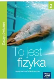 Fizyka 2 GIM. �wiczenia. To jest fizyka (2016)