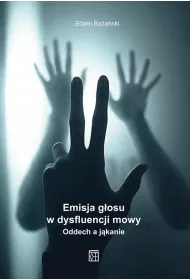 Emisja g�osu. Emisja g�osu w dysfluencji mowy. Oddech a j�kanie