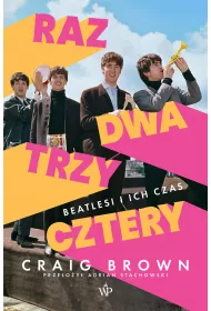 eBook Raz, dwa, trzy, cztery. Beatlesi i ich czas mobi epub