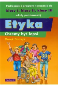 Etyka - chcemy by� lepsi