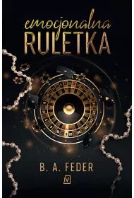 Emocjonalna ruletka. Bezwstydna