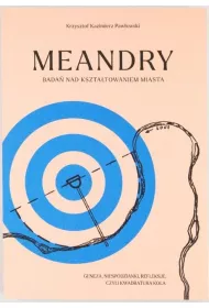 Meandry bada� nad kszta�towaniem miasta