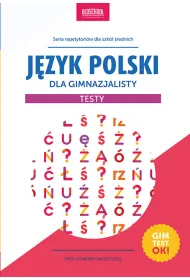 J�zyk polski dla gimnazjalisty. Testy