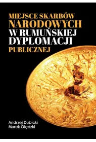 Miejsce skarb�w narodowych w rumu�skiej dyplomacji publicznej