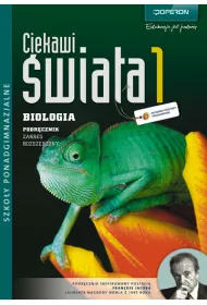Ciekawi �wiata. Biologia 1. Podr�cznik. Zakres rozszerzony. Szko�y ponadgimnazjalne