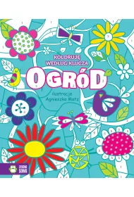Koloruj� wed�ug klucza. Ogr�d (wiek 6+)