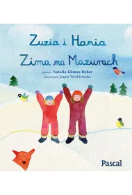 Zuzia i Hania. Zima na Mazurach