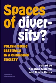 Spaces of Diversity? Polish Music Festivals in a Changing Society