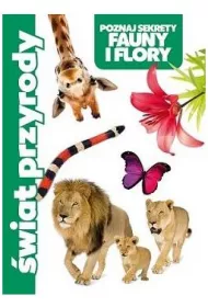 �wiat przyrody. Poznaj sekrety fauny i flory