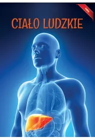 Encyklopedia Fakty. Cia�o ludzkie (OT)