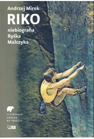 Riko. Niebiografia Ry�ka Malczyka