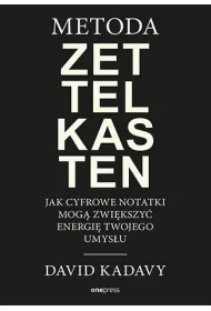 Metoda Zettelkasten. Jak cyfrowe notatki mog zwikszy energi Twojego umysu