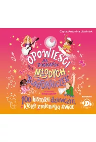 Audiobook Opowie�ci na dobranoc dla m�odych buntowniczek. 100 historii dziewczyn, kt�re zmieniaj� �wiat CD