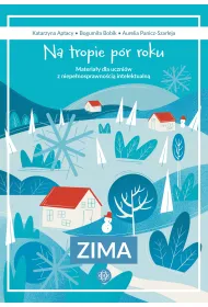Na tropie p�r roku Zima materia�y dla uczni�w z niepe�nosprawno�ci� intelektualn�