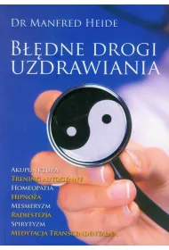 Bdne drogi uzdrawiania