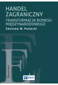 Handel zagraniczny. Transformacja biznesu mi�dzynarodowego