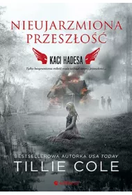 Nieujarzmiona przesz�o��. Kaci Hadesa. Tom 6