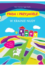 Frida i przyjaciele. W krainie nudy