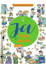 Ja i moja szko�a na nowo. Zeszyt �wicze� dla klasy 2. Cz�� 1