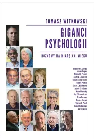 Giganci psychologii. Rozmowy na miar� XXI wieku