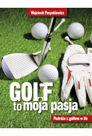 eBook Golf moja pasja. Podr�e z golfem w tle mobi epub