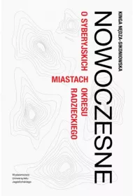 Nowoczesne. O syberyjskich miastach okresu radzieckiego