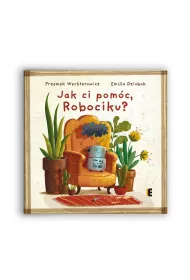 Jak ci pomc, Robociku?