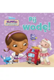 Klinika dla pluszak�w. Pij wod�! Disney Junior
