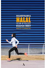 Skandynawia HALAL. Islam w krainie bia�ych nocy