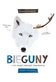 Bieguny i ich zwykli-niezwykli mieszka�cy