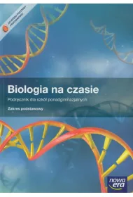 Biologia na czasie. Podr�cznik dla szk� ponadgimnazjalnych. Zakres podstawowy