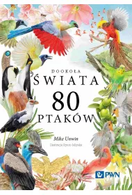 Dooko�a �wiata. 80 ptak�w