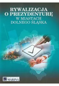 Rywalizacja o prezydentur w miast. Dolnego lska