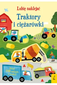 Lubi� nakleja�. Traktory i ci�ar�wki
