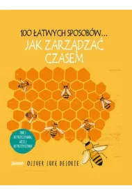 100 �atwych sposob�w... Jak zarz�dza� czasem