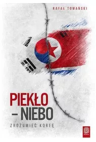 Piek�o - niebo. Zrozumie� Kore�