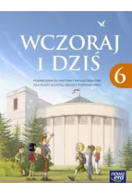 Wczoraj i dzi� 6. Podr�cznik do historii i spo�ecze�stwa dla klasy sz�stej szko�y podstawowej