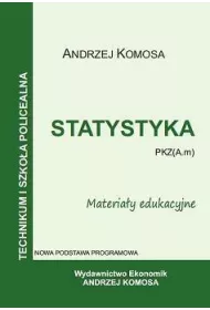 Statystyka. Materia�y edukacyjne do efekt�w kszta�cenia PKZ (A.m) dla technikum, szk� policealnych. Nowa Podstawa Programowa