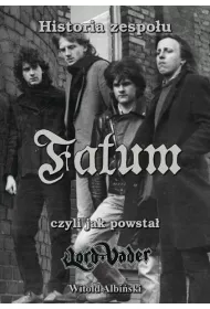 Historia zespo�u Fatum, czyli jak powsta� Lord Vader