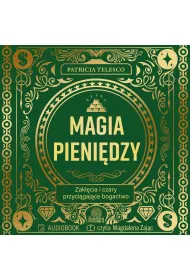 Audiobook Magia pieni�dzy. Zakl�cia i czary przyci�gaj�ce bogactwo mp3
