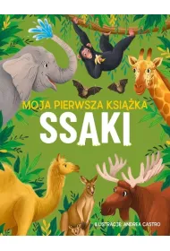 Moja pierwsza ksi��ka. Ssaki