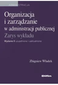 Organizacja i zarz�dzanie w administracji publicznej