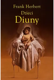 Kroniki Diuny T.3 Dzieci Diuny