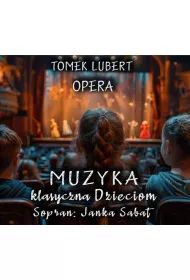 CD Muzyka Klasyczna Dzieciom - Opera