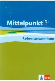 Mittelpunkt b2/C1 Redemittelsammlung