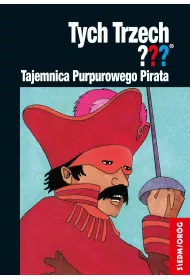 Tajemnica Purpurowego Pirata. Przygody Trzech Detektyww. Tom 27