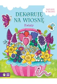 Dekoruj na wiosn. Kwiaty